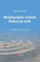 Meditacijski vodnik Duhovne šole, Vse, kar lahko mine, nisem jaz; samo tisto, kar ne mine, sem jaz!