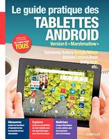 Le guide pratique des tablettes Android, Version 6 Marshmallow