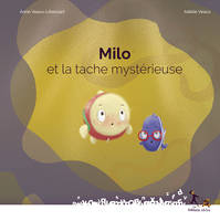 Milo et la tache mystérieuse