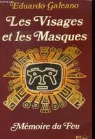 Mémoire du feu ., 2, Mémoire du Feu Tome 2 : Les Visages et les masques