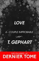 Love, Couple improbable, T6