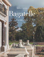 Bagatelle, Une folie à Paris