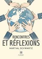 Rencontres et réflexions