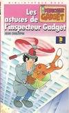 LES ASTUCES DE L'INSPECTEUR GADGET