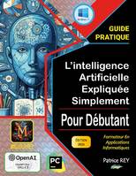 L'intelligence artificielle expliquee simplement, edition 2024