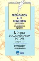 L'épreuve de compréhension de texte, catégorie C préparation aux concours administratifs, grandes écoles, facultés