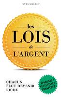 Les lois de l'argent, Chacun peut devenir riche