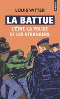 Points documents La Battue, L'État, la police et les étrangers