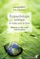 Ecopsychologie pratique et rituels pour la terre, Retrouver un lien vivant avec la nature