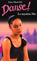 Danse !., 17, Le mystère Mo