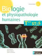 Biologie et physiopathologie humaines - Terminale ST2S Livre de l'élève, Term ST2S