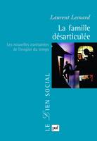 LA FAMILLE DESARTICULEE - LES NOUVELLES CONTRAINTES DE L'EMPLOI DU TEMPS, Les nouvelles contraintes de l'emploi du temps