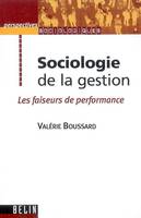 Sociologie de la gestion, Les faiseurs de performances