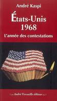 Etats-Unis 1968 / l'année des contestations, l'année des contestations