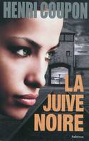 La juive noire - roman