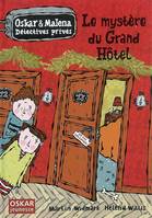 Oskar & Malena, détectives privés, MYSTERE DU GRAND HOTEL (LE), Le mystère du Grand Hôtel