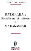 Ratsiraka: socialisme et misère à Madagascar, socialisme et misère à Madagascar