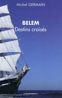 Belem - destins croisés, destins croisés