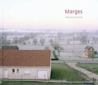 Marges, [exposition, Rouen, galerie photo du Pôle image Haute-Normandie, 19 mai-23 juillet 2011]