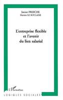 L'entreprise flexible et l'avenir du lien salarial