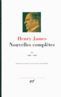 Nouvelles complètes / Henry James, III, 1888-1898, Nouvelles complètes (Tome 3-1888-1898), 1888-1898