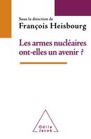 Les Armes nucléaires ont-elles un avenir ?