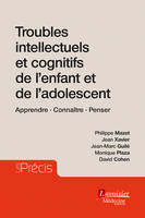 Troubles intellectuels et cognitifs de l'enfant et de l'adolescent, Apprendre. Connaître. Penser