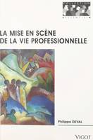 Mise en scène de la vie professionnelle