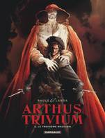 2, Arthus Trivium - Tome 2 - Le Troisième Magicien