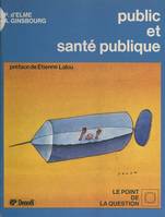 Public et santé publique, Le médecin, la médecine et vous