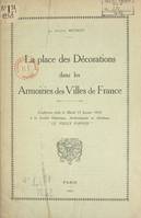 La place des décorations dans les armoiries des villes de France, Conférence faite le mardi 15 janvier 1924 à la Société Historique, Archéologique et Artistique 