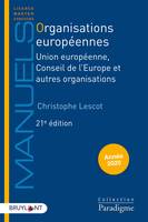 Organisations européennes, Union européenne, Conseil de l'Europe et autres organisations