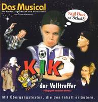 KIK - Der Volltreffer, Ein Musical für Kinder, Jugendliche und Erwachsene. CD (Originalaufnahme)