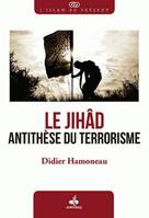 Le jihâd, Antithèse du terrorisme