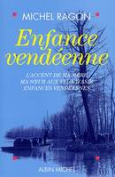 Enfance vendéenne, L' Accent de ma mère, Ma s ur aux yeux d'Asie, Enfances vendéennes