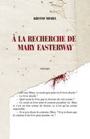 À la recherche de Mary Easterway, Si je te disais que le contenu d'un livre peut prendre vie