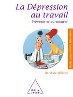 La Dépression au travail, Prévenir et surmonter