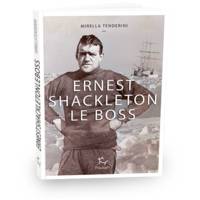 Ernest Shackleton, Le boss