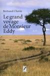 Le grand voyage de monsieur eddy, roman