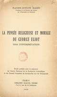 La pensée religieuse et morale de George Eliot, Essai d'interprétation