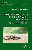 Mutuelle de solidarité et microfinance en Afrique, Le cas de l'Ituri en RD Congo