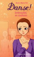 Danse ! tome 3 : Embrouilles en coulisses, Embrouilles en coulisses