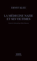 La Médecine nazie et ses victimes