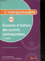 Economie et histoire des sociétés contemporaines - 1e année classes preparatoires HEC- L'indispensable, 1re année