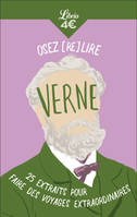 Osez (re)lire Verne, 25 extraits pour faire des voyages extraordinaires