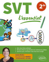 SVT L'essentiel - Seconde, Pour réussir vos révisions avec de nombreuses figures en couleurs et vidéos explicatives