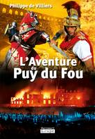 L'Aventure du Puy du Fou, entretien avec Michel Chamard