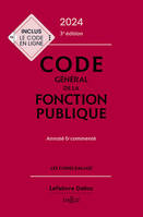 Code général de la fonction publique 2024, annoté et commenté. 3e éd.