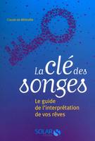 La clé des songes, le guide de l'interprétation de vos rêves