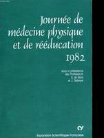 Journée de médecine physique et de rééducation 1982, 1982, [Paris]